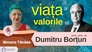 Viața și valorile ei - prof. univ. dr. Dumitru Borțun