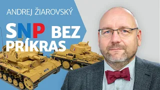 Andrej Žiarovský: K predčasnému vypuknutiu Povstania prispeli nešťastné akcie sovietskych partizánov