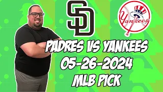 San Diego Padres vs New York Yankees 5/26/24 MLB Pick & Prediction | MLB Betting Tips