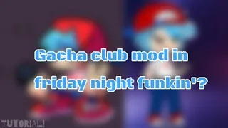 Gacha Club Mod in Friday Night Funkin?! | xKochanx