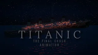 TITANIC | Final Crash Animation | Titanic Month Opening