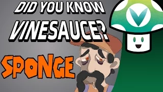Did You Know [Vinesauce] - Sponge