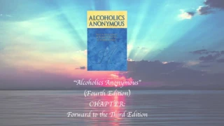 Alcoholics Anonymous ("The Big Book") ~  Forward to the Third Edition