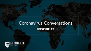 Coronavirus Conversations   Episode 17   Albright College mp4