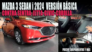 LES TRAIGO MAZDA 3 I 2024 🔥💲 VERSIÓN DE ENTRADA COMPETENCIA DE NISSAN SENTRA 2024