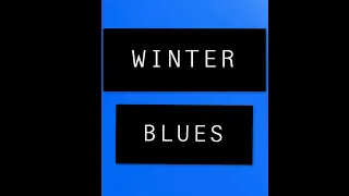 winter blues..