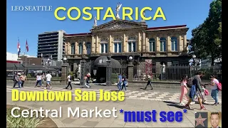 Downtown San Jose, Costa Rica and must-see Central Market with amazing foods