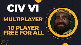 (Mali) Civilization VI Competitive Multiplayer Ranked 10 Player Free for All