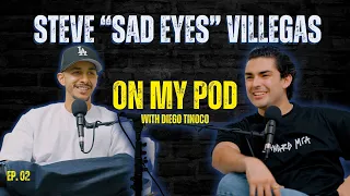 Steve "Sad Eyes" Villegas on booking On My Block, fighting Shia Labeouf, and Ubering JAMAL!