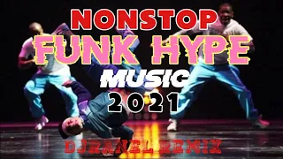 NONSTOP FUNK HYPE MUSIC | FUNK MIX 2021 | DJRANEL REMIX