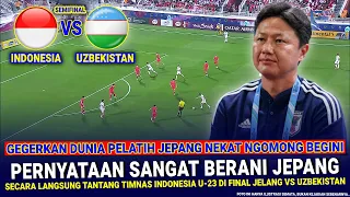 🔴 TANTANGAN BERKELAS JEPANG !! Pelatih Jepang Tantang Timnas Indonesia U-23 KE FINAL & Ngomong Gini