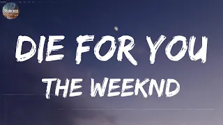 The Weeknd - Die For You (Lyrics) | The Chainsmokers, Fifty Fifty,... (MIX LYRICS)