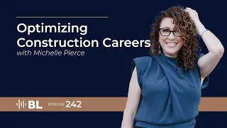 Optimizing Construction Careers with Michelle Pierce
