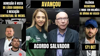 DEMISSÃO E FALÊNCIA! NOVAS DÍVIDAS APARECEM, CEO E MEDEL SAINDO DA VASCO SAF! ACORDO AVANÇA CREFISA