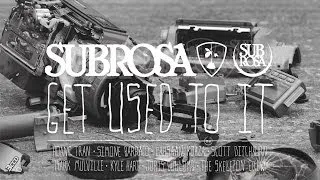 Subrosa Brand - Get Used To It (Full DVD)