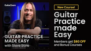 BRAND NEW COURSE - Guitar Practice Made Easy | GuitarZoom.com