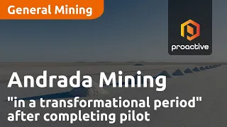 Andrada Mining "in a transformational period" after completing pilot plant