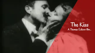 The Kiss (1896) The very first kiss on film denounced as shocking and obscene. Film by Thomas Edison