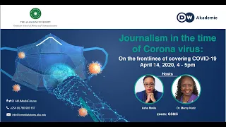 Understanding Covid19 Part I: Journalism In The Time of Corona; On The Frontline of Covering Covid19