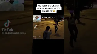 Kid tells dd Osama he’s smoking on notti on gta rp￼