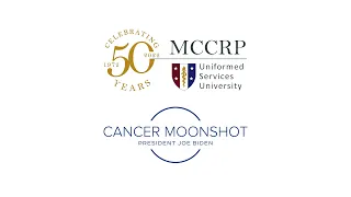 DoD/USU Cancer Moonshot Roundtable Discussion, May 4, 2022