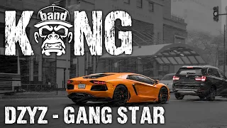 DZYZ - Gang Star | G-HOUSE | KongBand 🦍