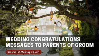 Wedding Congratulations Messages to Parents of Groom