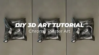 DIY 3D Plaster Art Tutorial | How To 3D Plaster Art Chrome Finish