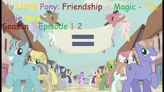 My Little Pony: Friendship is Magic - The Cutie Map (Season 5 Episode 1-2)