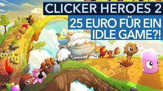 25 Euro für ein Idle Game - Clicker Heroes 2: Das steckt dahinter