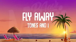 Tones and I - Fly Away ( lyric Video)