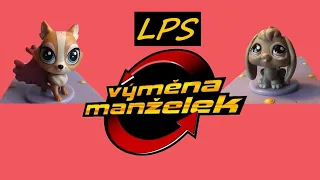 LPS - Výměna manželek (minifilm & speciál za 2000 odběratelů)