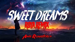 Eurythmics - Sweet Dreams (ROYA Remix) /// [AMXL REMASTERED]