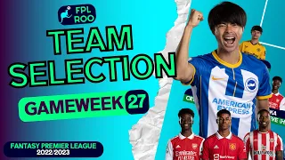 TEAM SELECTION FPL DOUBLE GAMEWEEK 27 | Fantasy Premier League Tips 2022/23