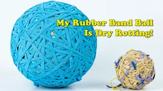 4K Dry Rotting Rubber Band Balls? Why it happens and how to slow it down!