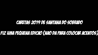 Caretas 2019 de Santana do sobrado