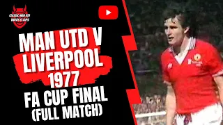 Man Utd v Liverpool 1977 FA Cup Final (Full Match)