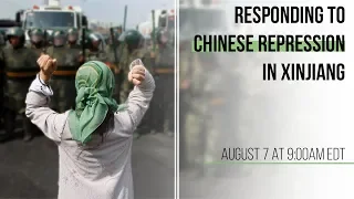 Responding to Chinese Repression in Xinjiang
