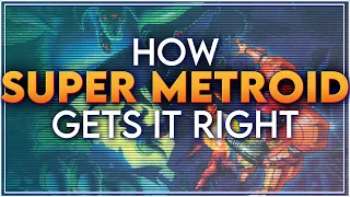 How Super Metroid Gets It Right