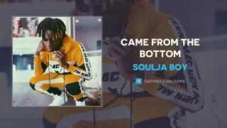 Soulja Boy - Came From The Bottom (AUDIO)