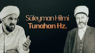 Süleyman Hilmi Tunahan Hazretleri