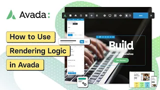 How to Use Rendering Logic in Avada