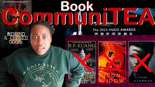 BOOK COMMUNITEA: AUTHORS RUINING THEIR OWN CAREERS AND OH, THE 2023 HUGOS ARE SHADY...[CC]
