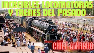 VIDEO INEDITO CON INCREIBLES LOCOMOTORAS y TRENES en CHILE ANTIGUO