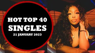 Hot Top 40 Singles (January 21st, 2023).