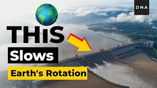 Explained - Why Chinese Dam slows down Earth's Rotation | Curious DNA