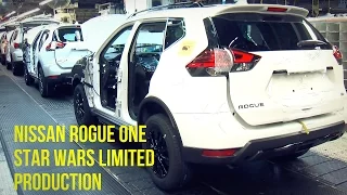 Nissan Rogue One Star Wars Limited Edition Production