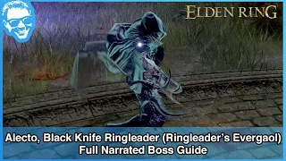 Alecto, Black Knife Ringleader (Ringleader's Evergaol) - Full Narrated Boss Guide - Elden Ring