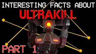 CURIOUS FACTS THAT YOU MAY NOT KNOW ABOUT ULTRAKILL // 12 INTERESTING FACTS // PART 1