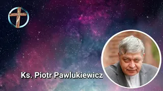 Ks  Piotr Pawlukiewicz Rodzina jest najważniejsza w życiu człowieka